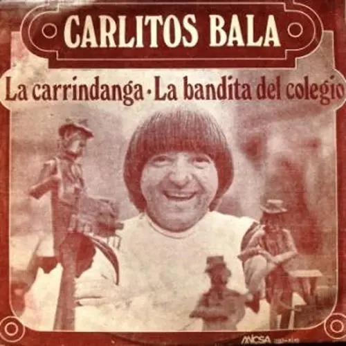 Carlitos Bal� - LA CARRINDANGA / LA BANDITA DEL COLEGIO - SINGLE