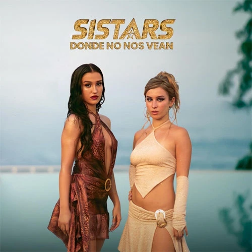 The Sistars - DONDE NO NOS VEAN - SINGLE