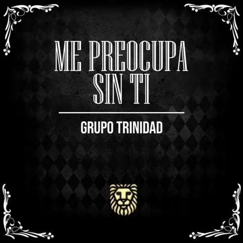 Grupo Trinidad - ME PREOCUPA SIN TI - SINGLE