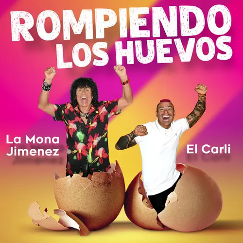 La Mona Jimnez - ROMPIENDO LOS HUEVOS - SINGLE