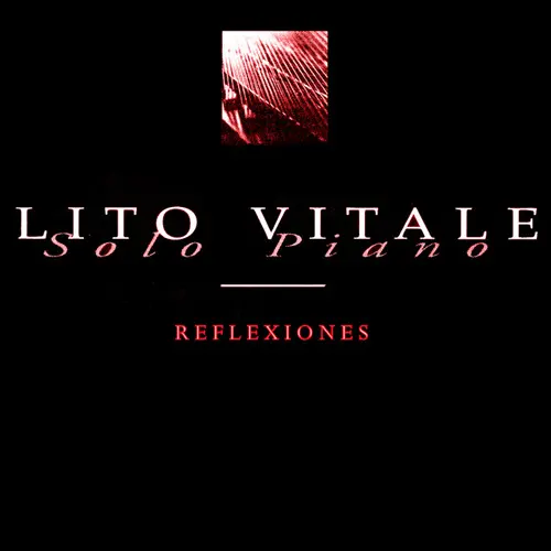 Lito Vitale - SOLO PIANO: REFLEXIONES