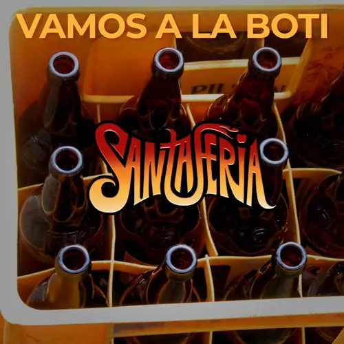 Santaferia - VAMOS A LA BOTI - SINGLE