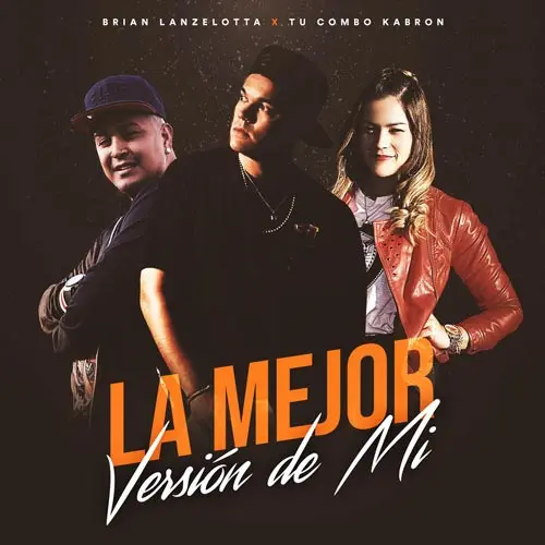 Brian Lanzelotta - LA MEJOR VERSI�N DE MI - SINGLE