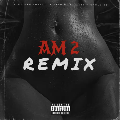 Giuli DJ (Giuliano Cobuzzi) - AM2 (REMIX) - SINGLE