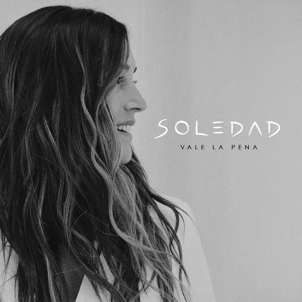 Soledad - VALE LA PENA - SINGLE