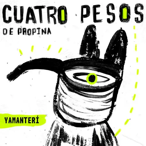 Cuatro Pesos de Propina - YAMANTER� - SINGLE