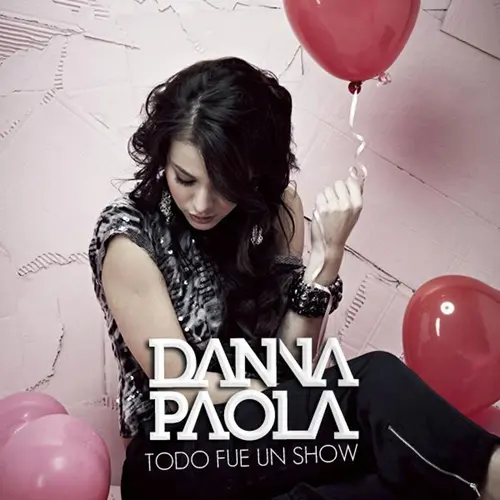 Danna (Danna Paola) - TODO FUE UN SHOW - SINGLE