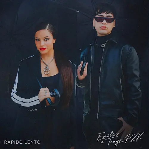 Emilia - RPIDO LENTO (FT. TIAGO PZK) - SINGLE