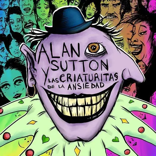 Alan Sutton y Las Criaturitas de la Ansiedad - ALAN SUTTON Y LAS CRIATURITAS DE LA ANSIEDAD