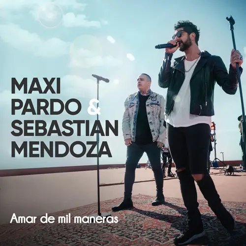Maxi Pardo - AMAR DE MIL MANERAS (MAXI PARDO / SEBASTI�N MENDOZA) - SINGLE
