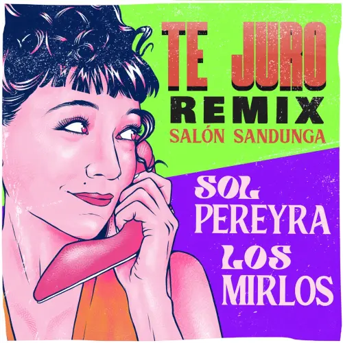 Sol Pereyra - TE JURO (REMIX) - SINGLE
