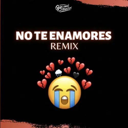 Giuli DJ (Giuliano Cobuzzi) - NO TE ENAMORES (REMIX) - SINGLE