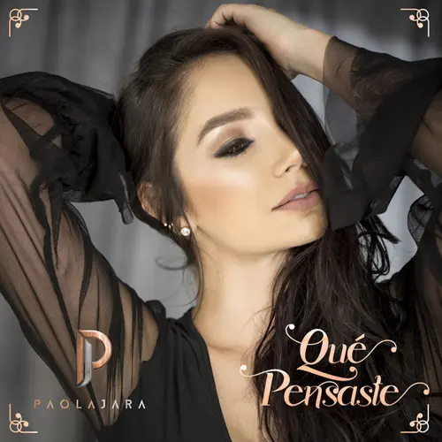 Paola Jara - QUE PENSASTE - SINGLE