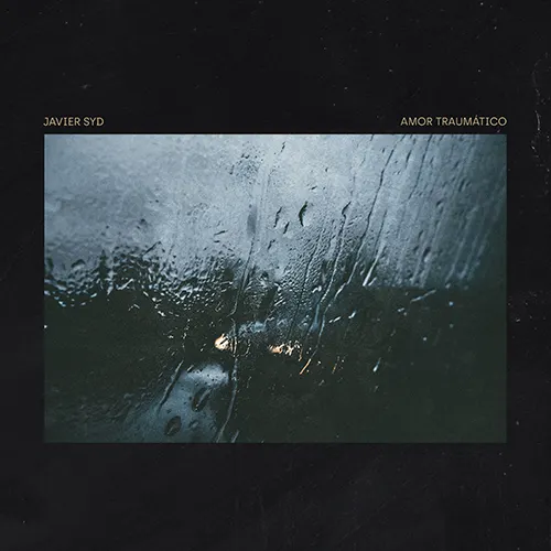 Javier Syd - AMOR TRAUM�TICO - SINGLE