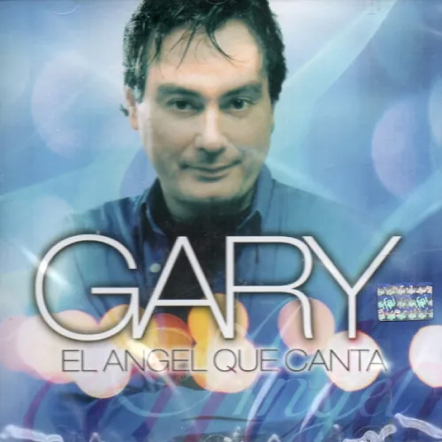 Gary - EL �NGEL QUE CANTA