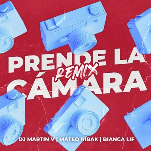 Mateo Ribak - PRENDE LA CMARA 2 (REMIX) - SINGLE