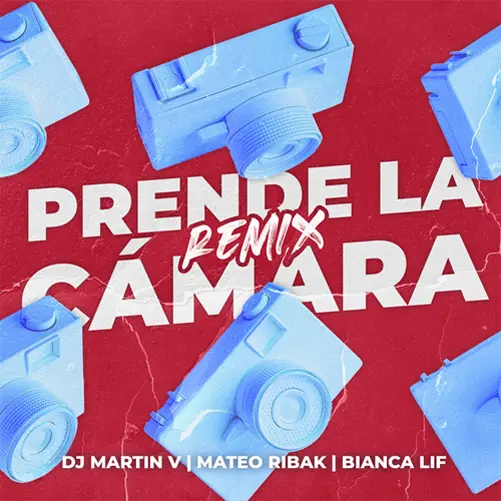 Mateo Ribak - PRENDE LA C�MARA 2 (REMIX) - SINGLE