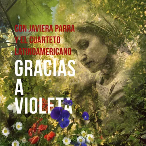 Violeta Parra - GRACIAS A VIOLETA