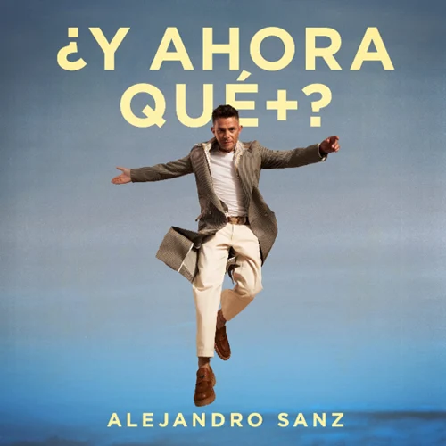 Alejandro Sanz - Y AHORA QU +?