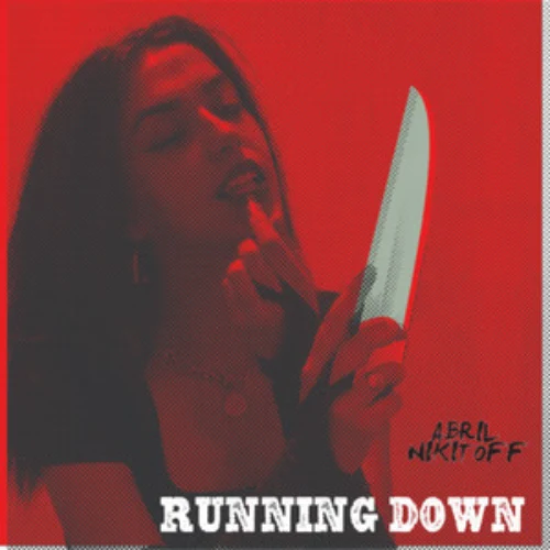 Abril Nikitoff - RUNNING DOWN - SINGLE