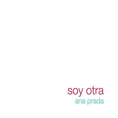 Ana Prada - SOY OTRA