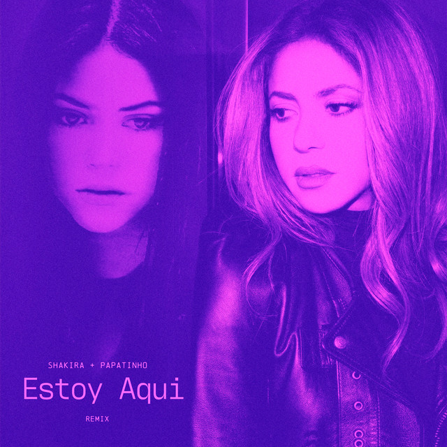 Shakira - Estoy Aqu� (Remix) - SINGLE