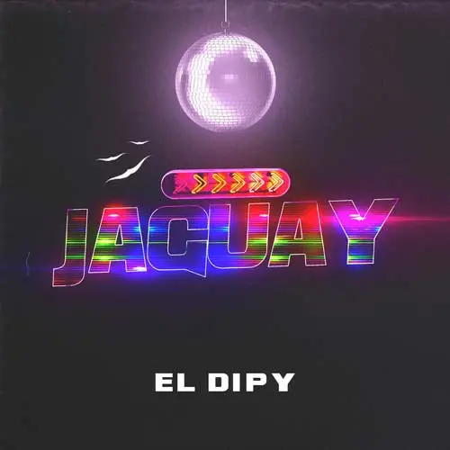 El Dipy - JAGUAY - SINGLE