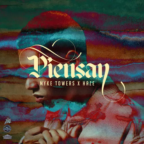 Myke Towers - PIENSAN - SINGLE