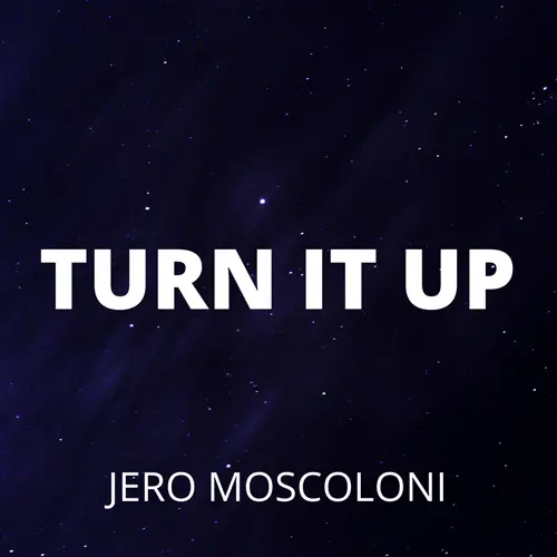 Jero Moscoloni - TURN IT UP - SINGLE