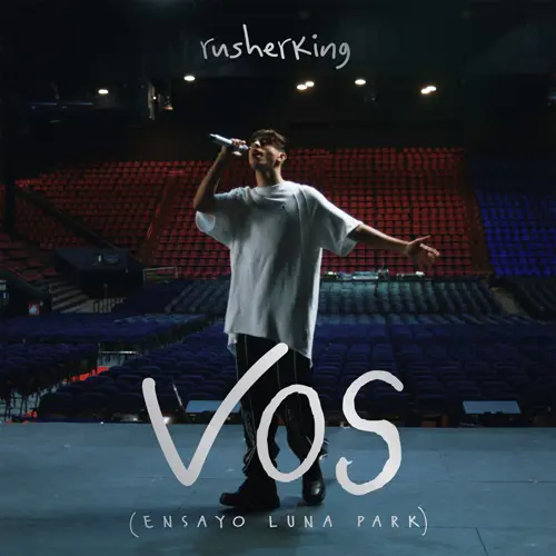 Rusherking - VOS (ENSAYO LUNA PARK) - SINGLE