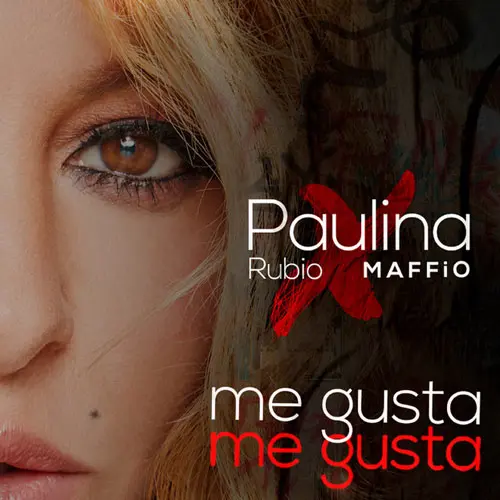 Paulina Rubio - ME GUSTA - SINGLE