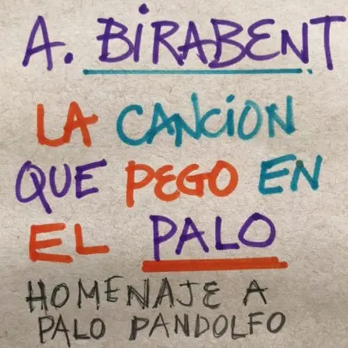 Antonio Birabent - LA CANCIN QUE PEGO EN EL PALO - SINGLE