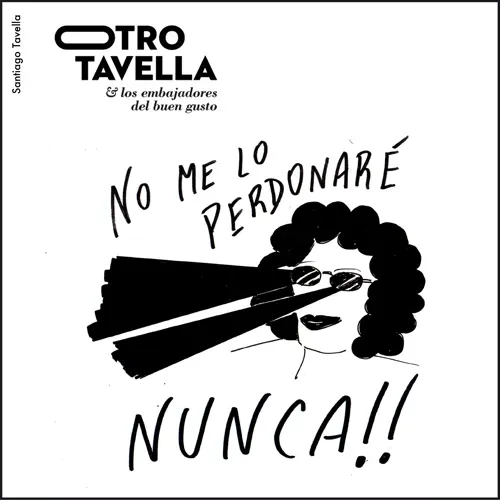 Otro Tavella & Los embajadores del buen gusto | Santiago Tavella - NO ME LO PERDONAR� NUNCA!! - EP