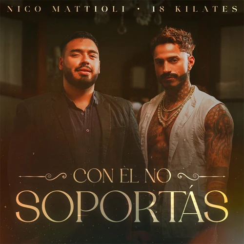 Nico Mattioli - CON EL NO SOPORTAS - SINGLE