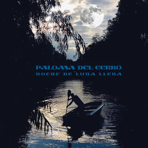 Paloma del Cerro - NOCHE DE LUNA LLENA - SINGLE