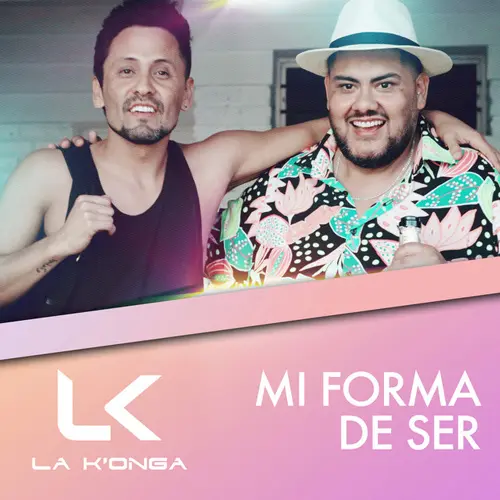 La K�onga (La Konga) - MI FORMA DE SER - SINGLE