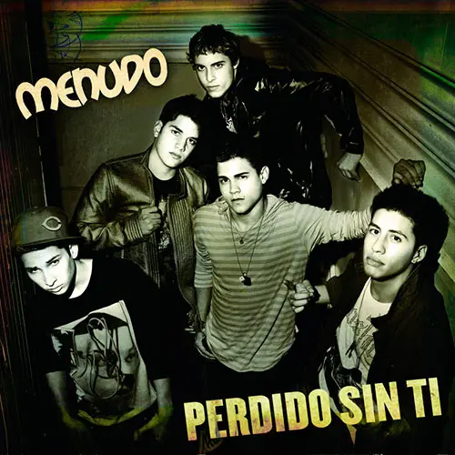 Menudo - PERDIDO SIN TI - SINGLE