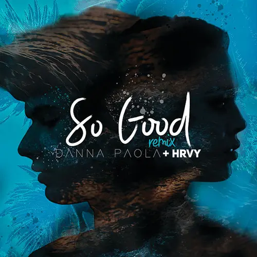 Danna (Danna Paola) - SO GOOD ft. HRVY - REMIX