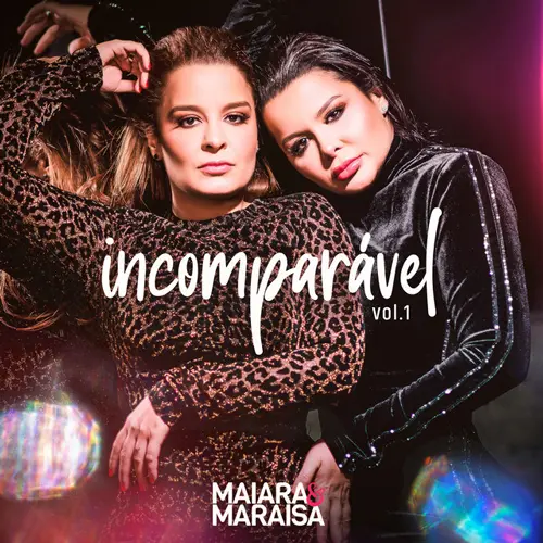 Maiara & Maraisa - INCOMPAR�VEL, VOL 1 - SINGLE