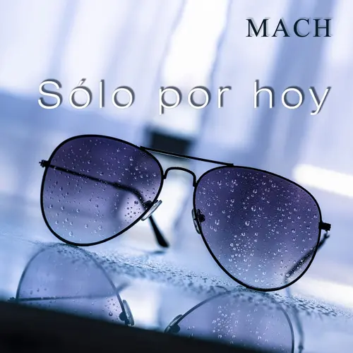 Mach - SOLO POR HOY - SINGLE