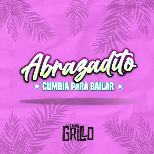 La Banda de Grillo - ABRAZADITO - SINGLE