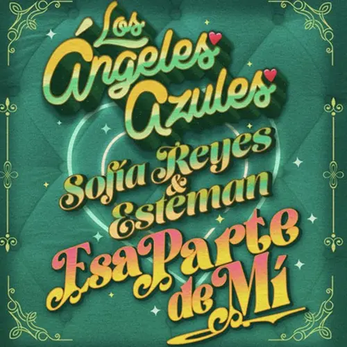 Los Ángeles Azules - ESA PARTE DE MI (FT. SOFIA REYES / ESTEMAN) - SINGLE 