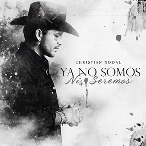 Christian Nodal - YA NO SOMOS NI SEREMOS - SINGLE