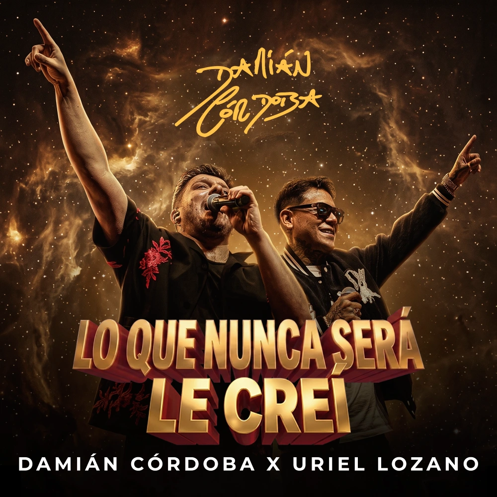 Dami�n C�rdoba - LO QUE NUNCA SER� / LE CRE� - SINGLE