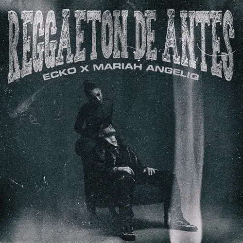 Ecko - REGGAETON DE ANTES - SINGLE