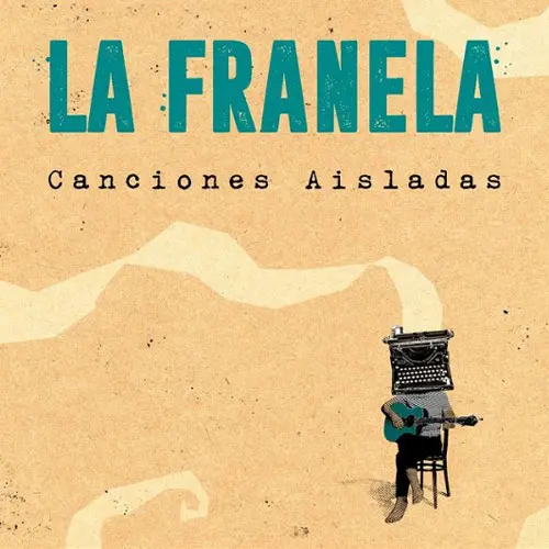 La Franela - CANCIONES AISLADAS - EP