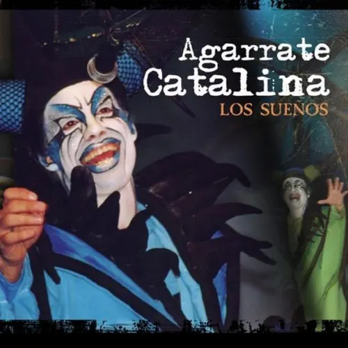 Agarrate Catalina - LOS SUE�OS (EN VIVO)