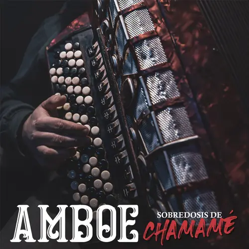 Amboé - SOBREDOSIS DE CHAMAMÉ - SINGLE
