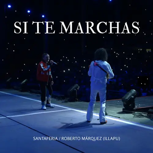 Santaferia - SI TE MARCHAS - SINGLE