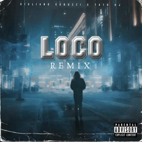 Giuli DJ (Giuliano Cobuzzi) - LOCO (REMIX) - SINGLE